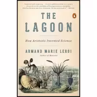 کتاب The Lagoon اثر Armand Marie Leroi انتشارات پنگوئین
