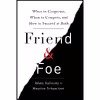 کتاب Friend AND Foe اثر Adam Galinsky and Maurice Schweitzer انتشارات Currency