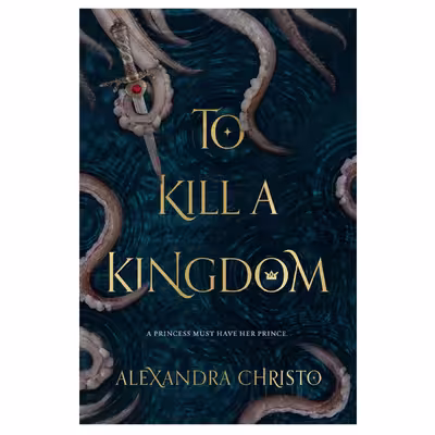 کتاب To Kill A Kingdom اثر Alexandra Christo انتشارات Square Fish
