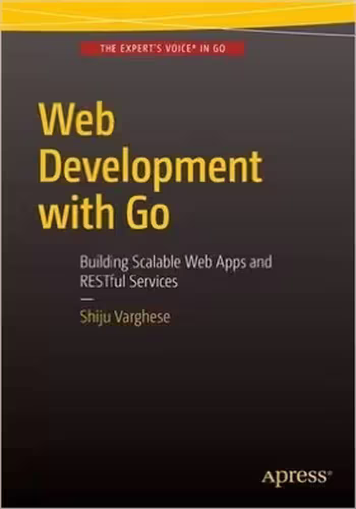 خرید و دانلود نسخه کامل کتاب Web Development with Go: Building Scalable Web Apps and RESTful Services (Code Only)