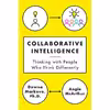 کتاب Collaborative Intelligence اثر Dawna Markova and Angie McArthur انتشارات Random House