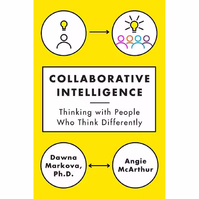 کتاب Collaborative Intelligence اثر Dawna Markova and Angie McArthur انتشارات Random House