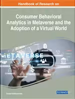 خرید و دانلود نسخه کامل کتاب Handbook of Research on Consumer Behavioral Analytics in Metaverse and the Adoption of a Virtual World - Pdf