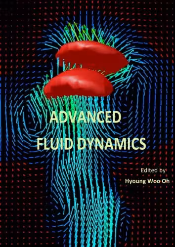 󾕇 دانلود کتاب Advanced Fluid Dynamics, 2012 - دانلود کتاب های دانشگاهی