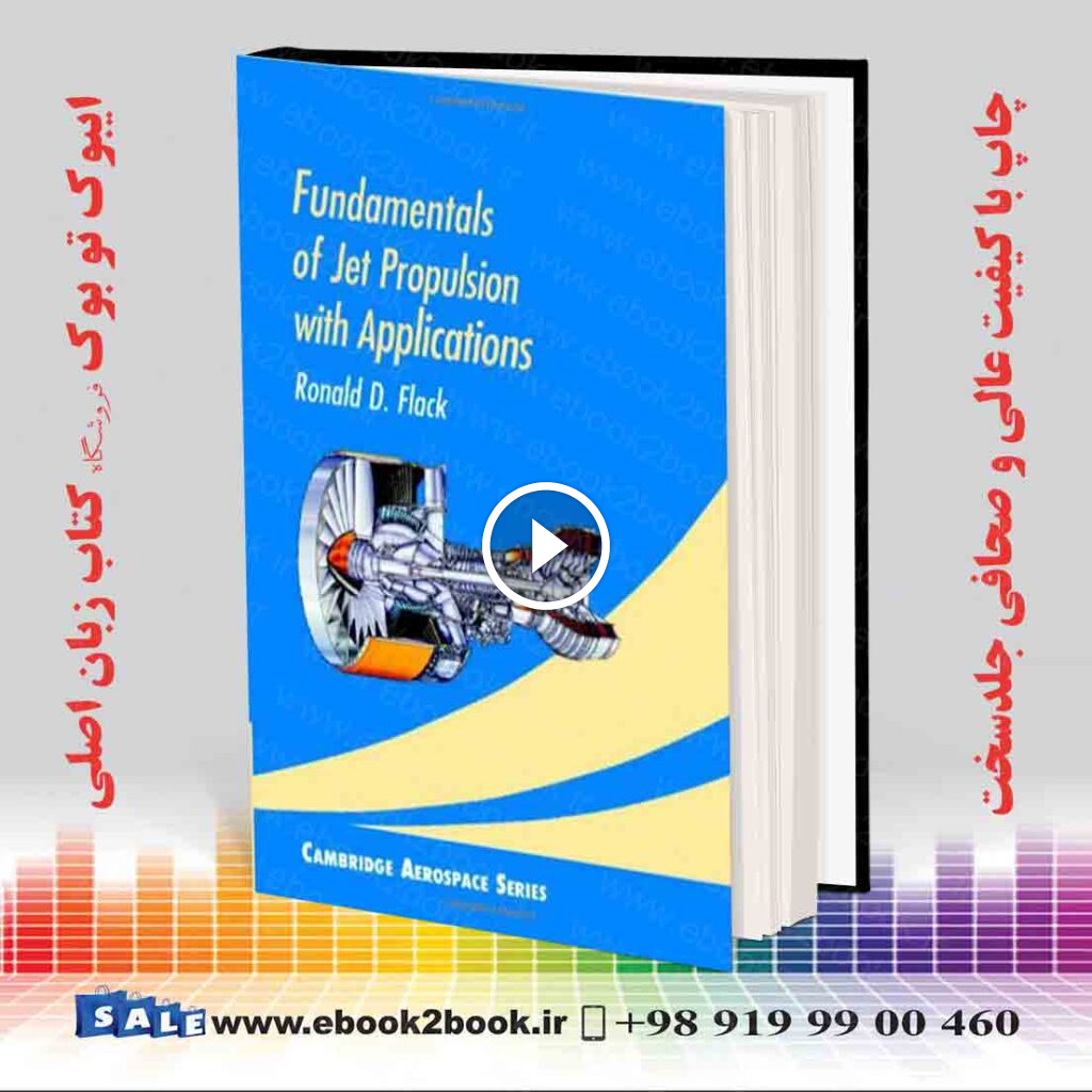 Fundamentals of Jet Propulsion with Applications