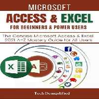 خرید و دانلود نسخه کامل کتاب MICROSOFT ACCESS &amp; EXCEL FOR BEGINNERS &amp; POWER USERS