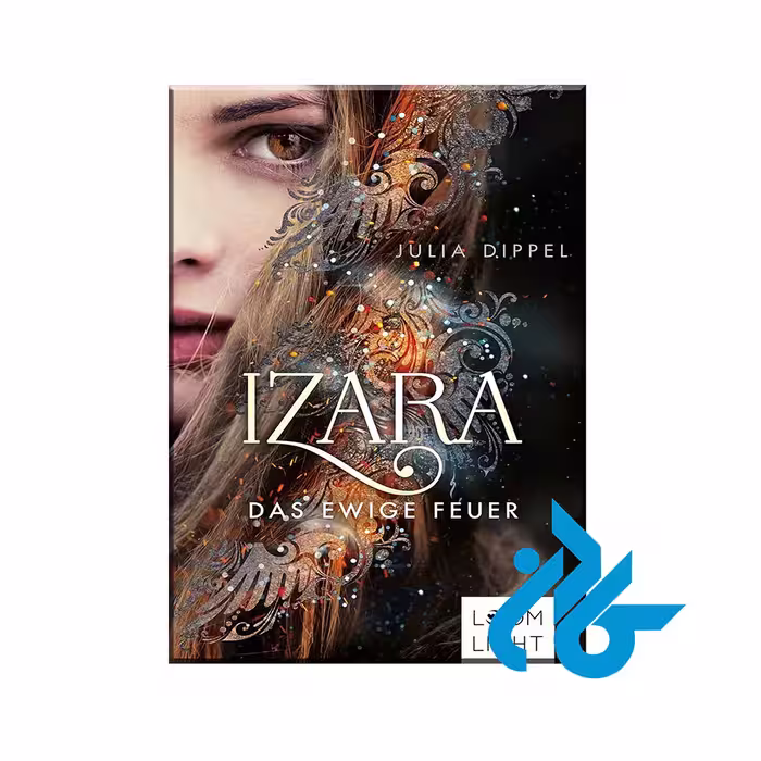 Izara 1 Das ewige Feuer ( رمان آلمانی ) - خرید کتاب زبان انتشارات کادن