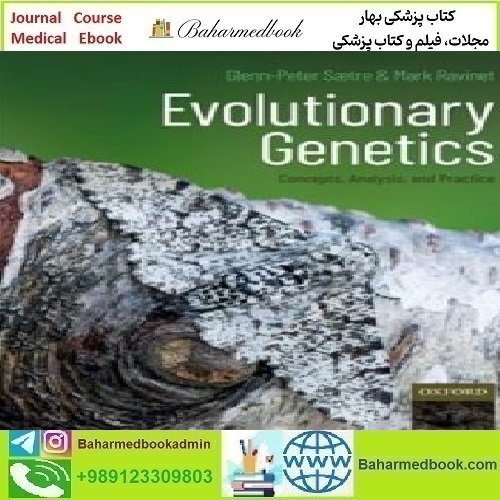 Evolutionary Genetics Concepts Analysis and Practice 2019