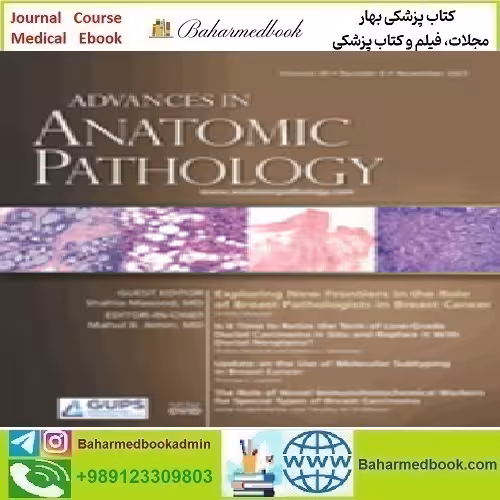 Advances in Anatomic Pathology Volume 30 1 to 6 2023 TRUE