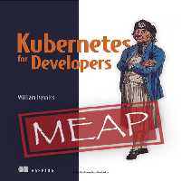خرید و دانلود نسخه کامل کتاب Kubernetes for Developers (MEAP v14)