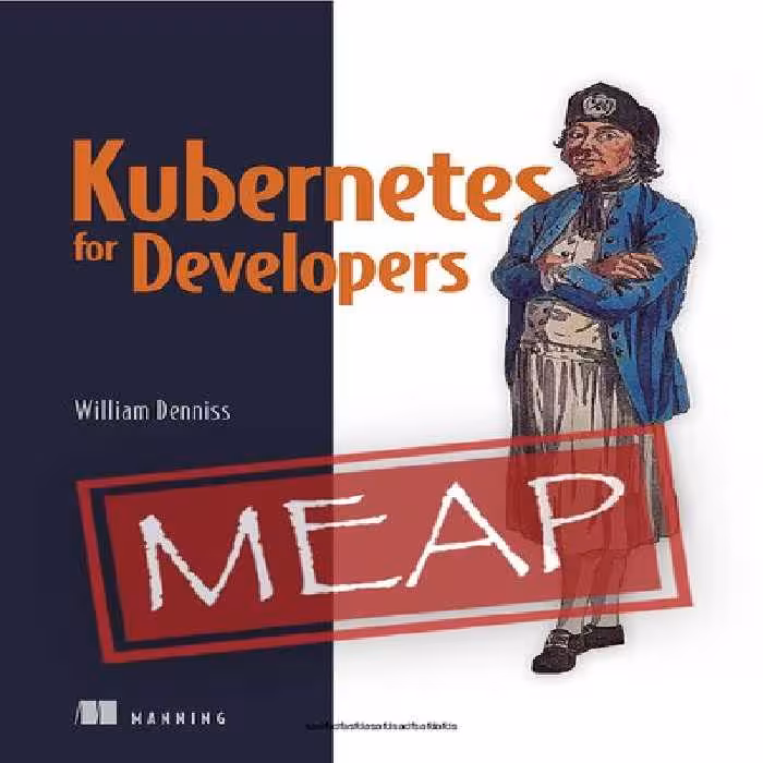 خرید و دانلود نسخه کامل کتاب Kubernetes for Developers (MEAP v14)