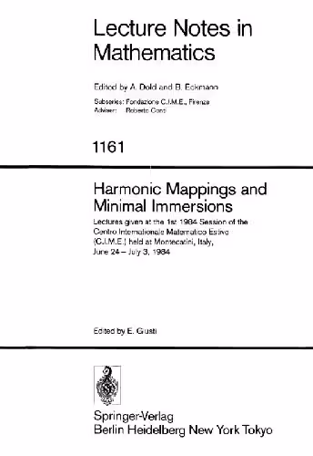 خرید و دانلود نسخه کامل کتاب Harmonic mappings and minimal immersions: lectures given at the 1st 1984 session of the Centro internationale matematico estivo