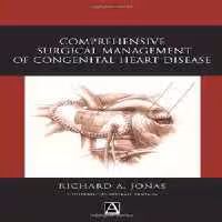 [PDF] دانلود کتاب Comprehensive Surgical Management Of Congenital Heart Disease, 2004