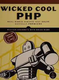 خرید و دانلود نسخه کامل کتاب Wicked Cool PHP: Real-World Scripts that Make Difficult Things Possible