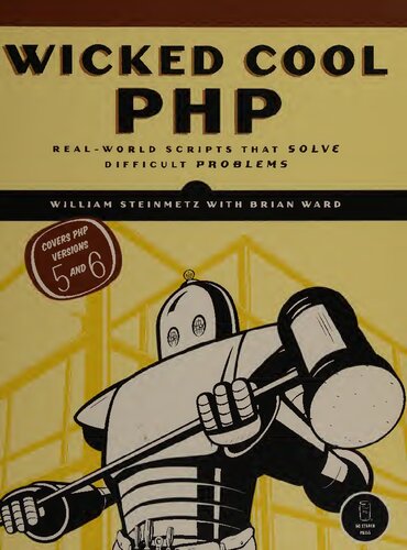 خرید و دانلود نسخه کامل کتاب Wicked Cool PHP: Real-World Scripts that Make Difficult Things Possible