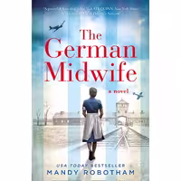 کتاب زبان اصلی The German Midwife اثر Mandy Robotham انتشارات Avon