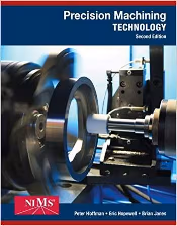 󾕇 دانلود کتاب Hoffman P. J., Precision Machining Technology, 2nd ed, 2014 - دانلود کتاب های دانشگاهی