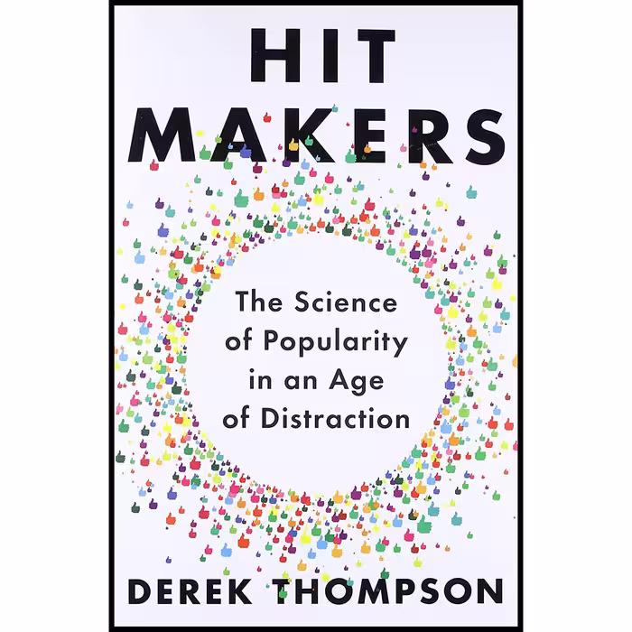 کتاب Hit Makers اثر Derek Thompson انتشارات Penguin Press