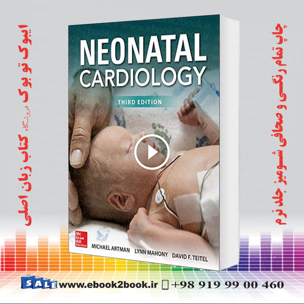 Neonatal Cardiology 3rd Edition