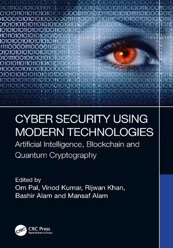 خرید و دانلود نسخه کامل کتاب Cyber Security Using Modern Technologies: Artificial Intelligence, Blockchain and Quantum Cryptography