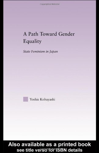 خرید و دانلود نسخه کامل کتاب A Path Toward Gender Equality: State Feminism in Japan - PDF