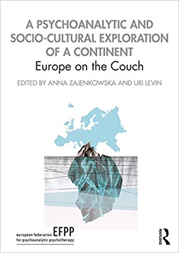 خرید و دانلود نسخه کامل کتاب A Psychoanalytic and Socio-Cultural Exploration of a Continent Europe on the Couch (Efpp Monograph) [2019] - PDF