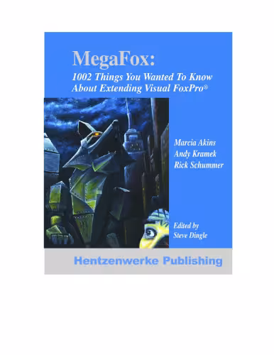 خرید و دانلود نسخه کامل کتاب MegaFox: 1002 Things You Wanted to Know About Extending Visual FoxPro