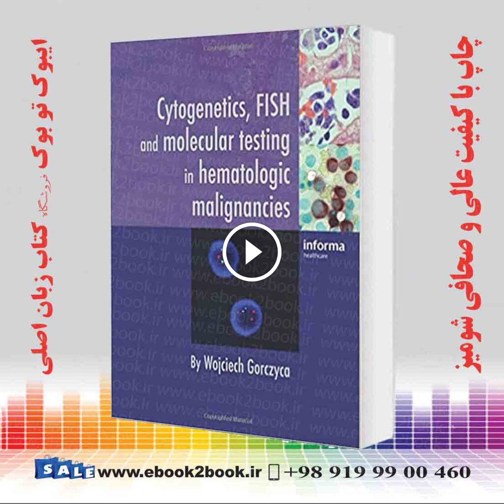 Cytogenetics FISH and Molecular Testing in Hematologic Malignancies