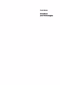 خرید و دانلود نسخه کامل کتاب Grundkurs Java-Technologien: Lernen anhand lauffähiger Beispiele — Konzepte einfach erklärt — Die komplette Einführung in J2SE und J2EE — Inklusive CD-ROM mit allen Werkzeugen