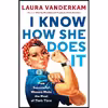 کتاب I Know How She Does It اثر Laura Vanderkam انتشارات Portfolio