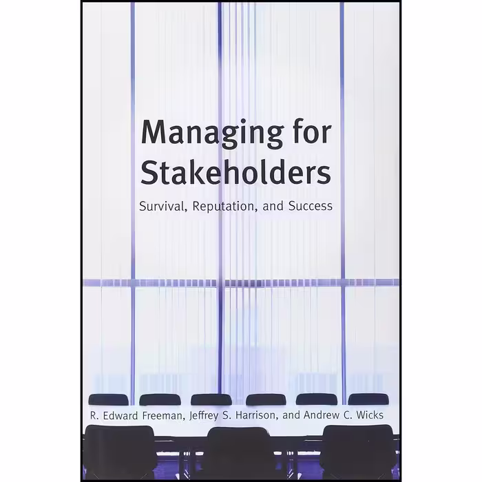 کتاب زبان اصلی Managing for Stakeholders اثر جمعی از نویسندگان