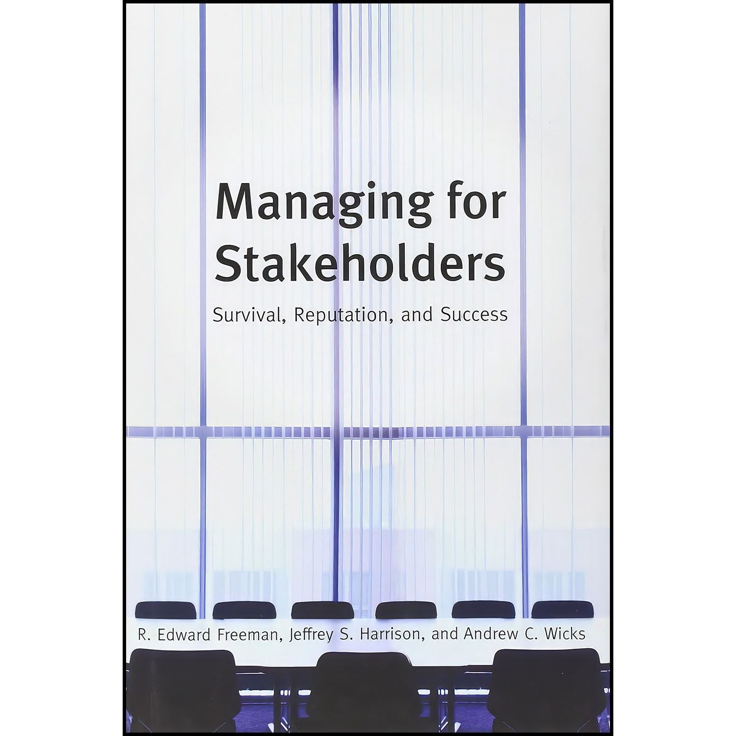 کتاب زبان اصلی Managing for Stakeholders اثر جمعی از نویسندگان