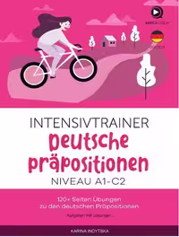 Intensivtrainer: Deutsche Präpositionen Niveau A1-C2