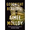 کتاب Goodnight Beautiful اثر Aimee Molloy انتشارات Harper
