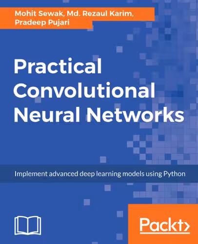 خرید و دانلود نسخه کامل کتاب Practical Convolutional Neural Networks: Implement advanced deep learning models using Python