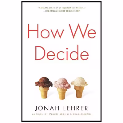 کتاب How We Decide اثر Jonah Lehrer انتشارات Houghton Mifflin Harcourt