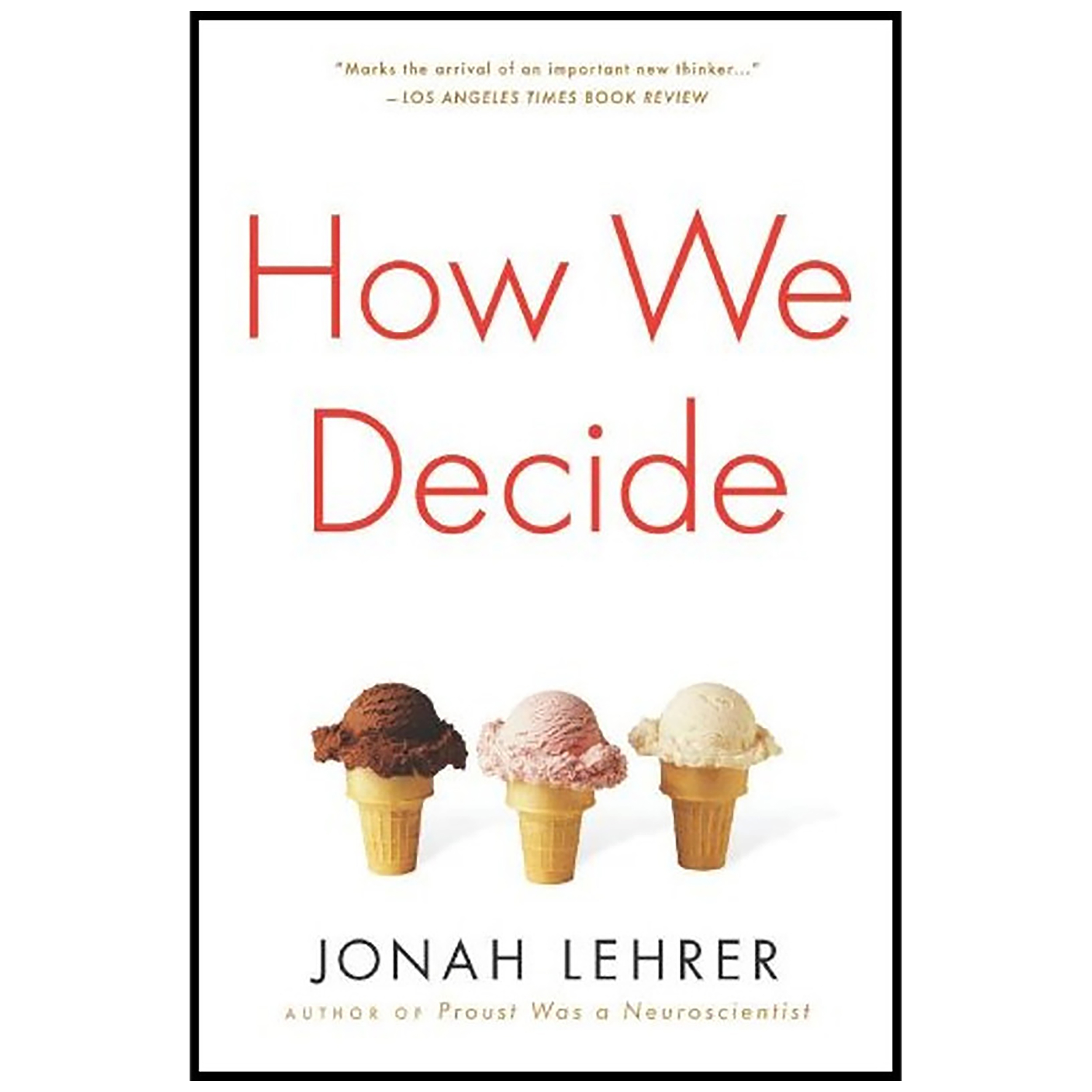 کتاب How We Decide اثر Jonah Lehrer انتشارات Houghton Mifflin Harcourt