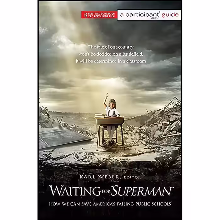 کتاب زبان اصلی Waiting for SUPERMAN اثر Participant Media and Karl Weber