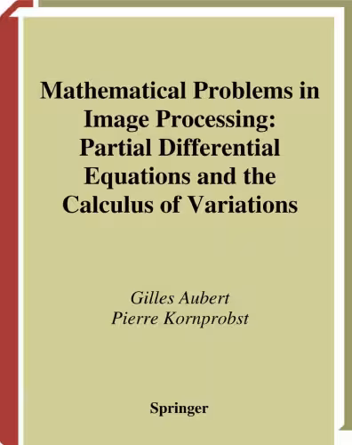 خرید و دانلود نسخه کامل کتاب Mathematical Problems in Image Processing: Partial Differential Equations and the Calculus of Variations