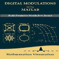 خرید و دانلود نسخه کامل کتاب Digital Modulations using Matlab: Build Simulation Models from Scratch(Black &amp; White edition)
