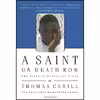 کتاب A Saint on Death Row اثر Thomas Cahill انتشارات Nan A. Talese