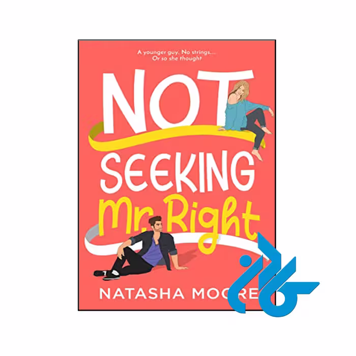 کتاب Not Seeking Mr. Right - با تخفیف ویژه - فروشگاه کــادن