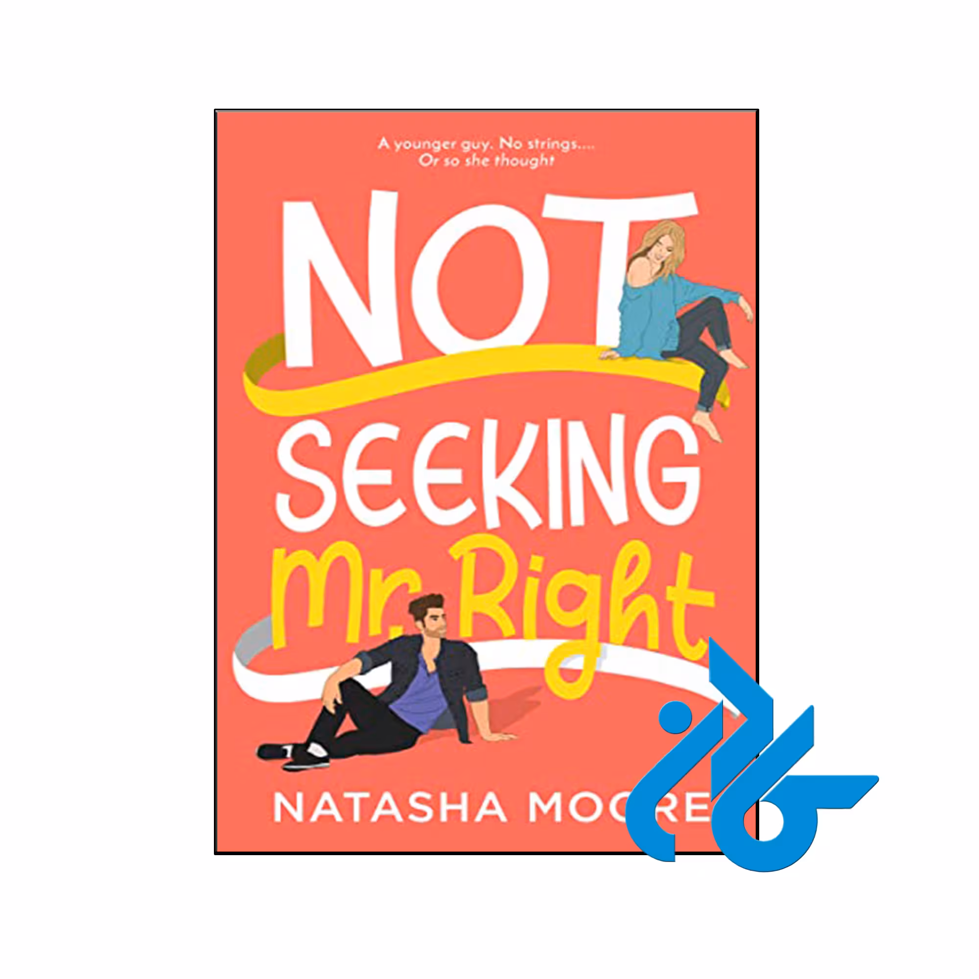کتاب Not Seeking Mr. Right - با تخفیف ویژه - فروشگاه کــادن