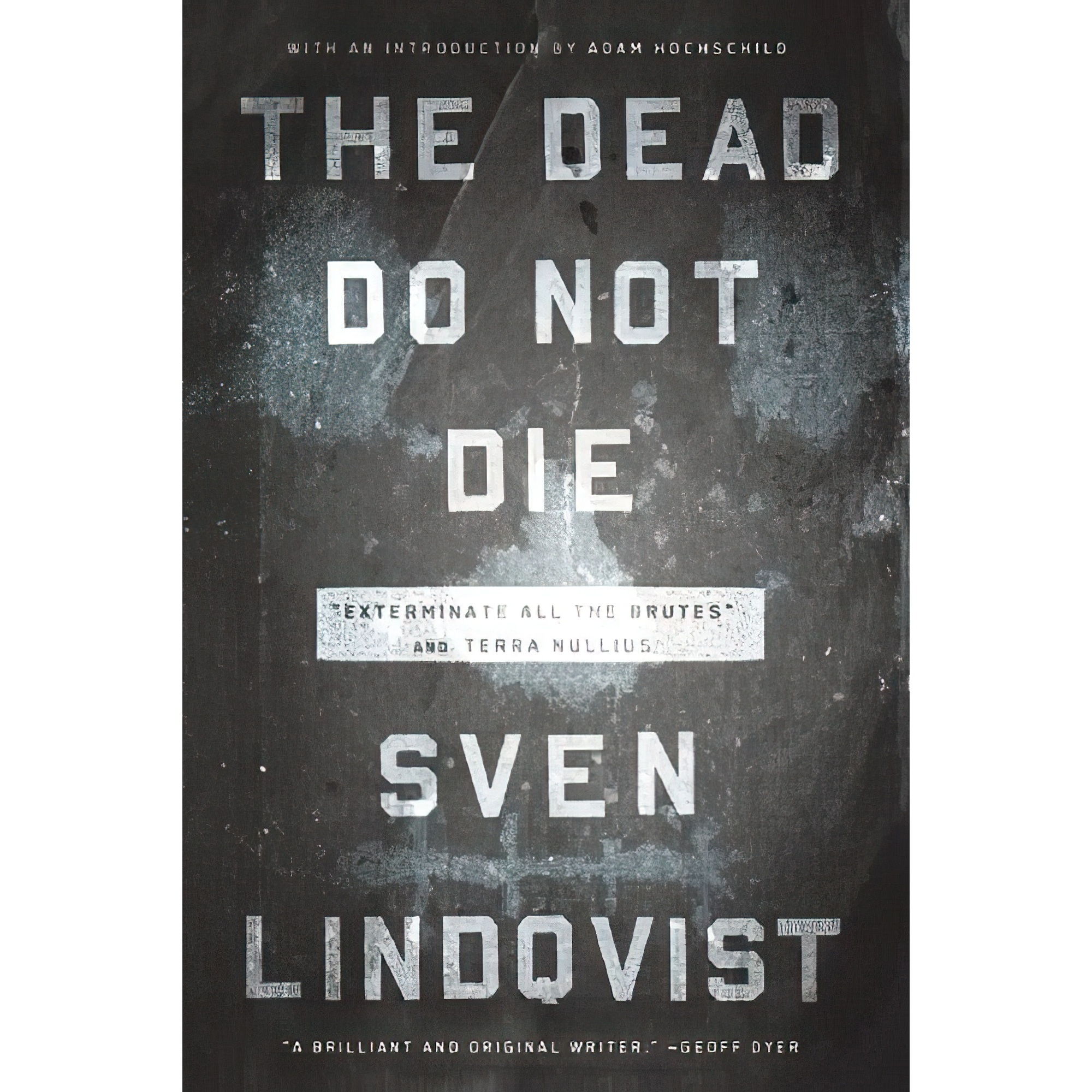 کتاب The Dead Do Not Die اثر Sven Lindqvist and Joan Tate and Sarah Death انتشارات The New Press