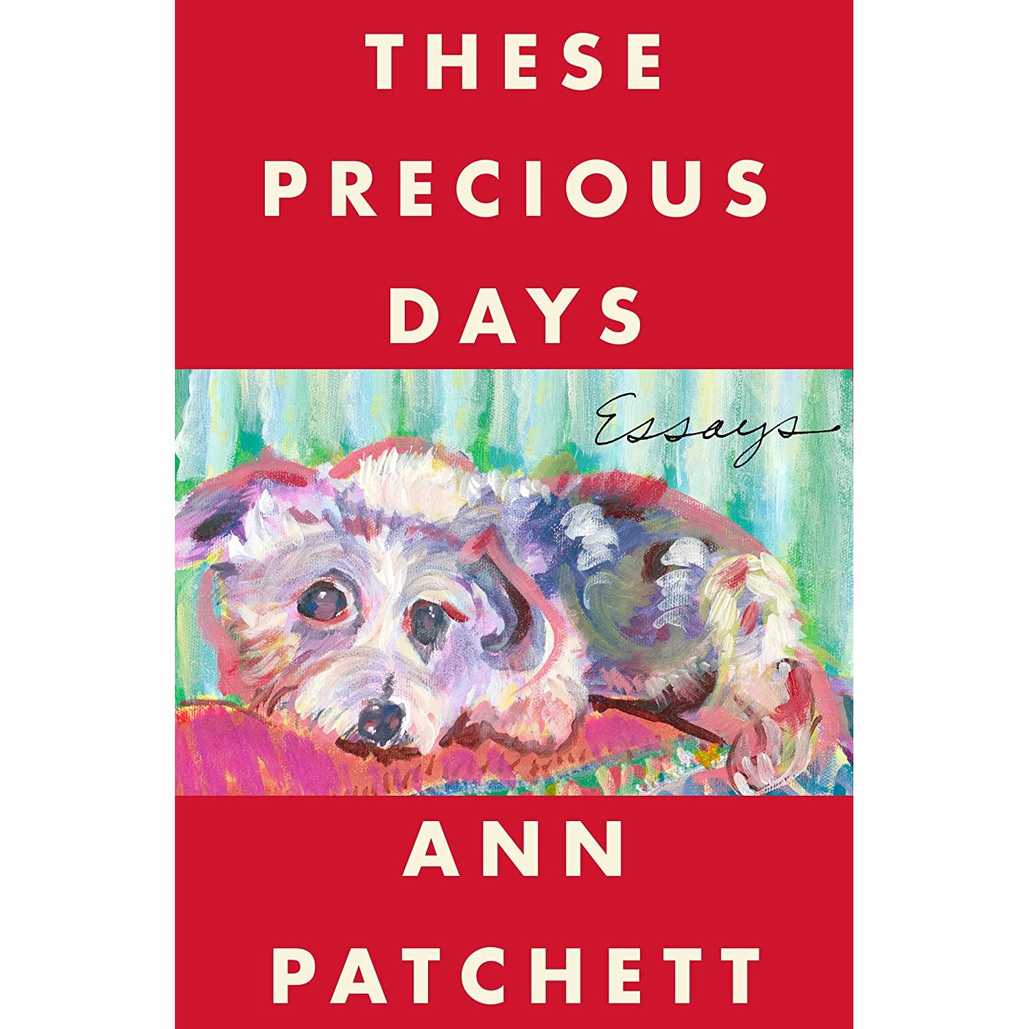 کتاب These Precious Days: Essays اثر Ann Patchett انتشارات Harper