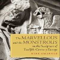 [PDF] دانلود کتاب The Marvellous And The Monstrous In The Sculpture Of Twelfth-Century Europe, 2013