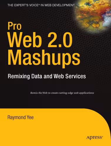 خرید و دانلود نسخه کامل کتاب Pro Web 2.0 Mashups: Remixing Data and Web Services
