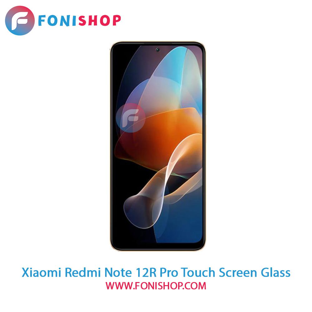 گلس تاچ و تعمیراتی شیائومی Xiaomi Redmi Note 12R Pro