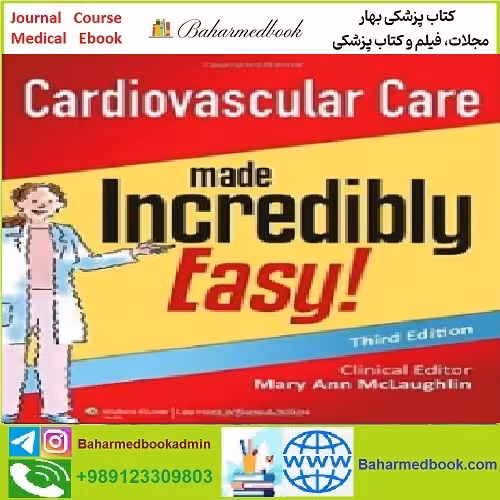 Cardiovascular Care Made Incredibly Easy TRUE PDF price 1€ - کتاب پزشکی بهار