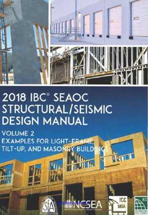 󾕇 دانلود کتاب 2018 IBC SEAOC Structural - Seismic Design Manual Volume 2 - Examples For Light-Frame, Tilt-Up And Masonry Buildings, 2019 - دانلود کتاب های دانشگاهی